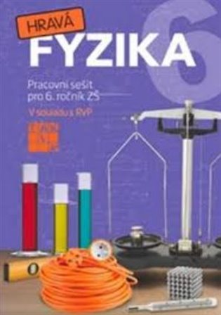 Hravá fyzika 6 - pracovní sešit