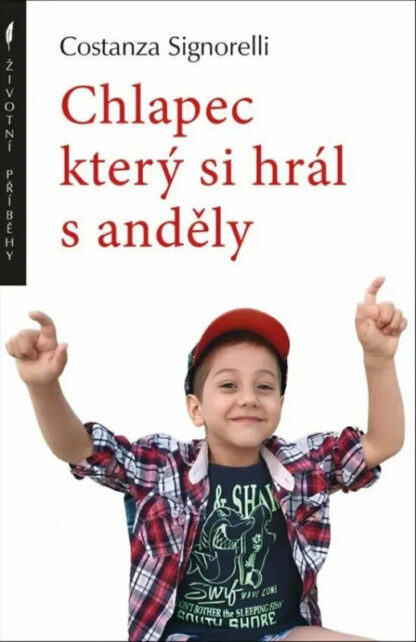 Chlapec který si hrál s anděly