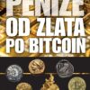 Peníze od zlata po bitcoin - Ilustrovaná historie a budoucnost peněz - Image 2