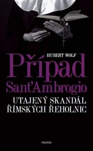 Případ Sant´Ambrogio - Utajený skandál římských řeholnic