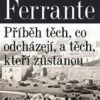 Geniální přítelkyně 3 - Příběh těch, co odcházejí, a těch, kteří zůstanou - Image 2