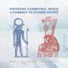 Posvátná geometrie, magie a symboly ve starém Egyptě - Image 2