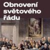 Obnovení světového řádu - Metternich, Castlereagh a potíže s mírem v letech 1812-1822 - Image 2