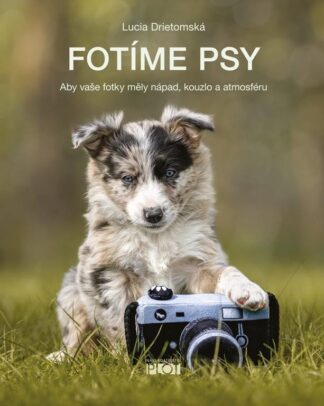 Fotíme psy - Aby vaše fotky měly nápad,