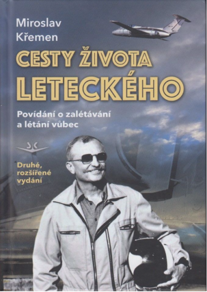 Cesty života leteckého - Povídání o zalétávání a létání vůbec
