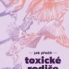 Jak přežít toxické rodiče - Image 2