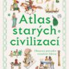 Atlas starých civilizací - Obrazový průvodce minulostí lidstva - Image 2