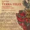 Terra felix - Dějiny Valdštejnova frýdlantského vévodství I. díl: Geneze a rozsah vévodství - Image 2