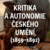 Kritika a autonomie českého umění (1859–1892) - Image 2