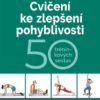 Cvičení ke zlepšení pohyblivosti - 50 tréninkových sestav - Image 2
