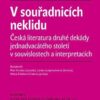 V souřadnicích neklidu - Česká literatura druhé dekády jednadvacátého století v souvislostech a interpretacích - Image 2