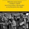 Vojáci věčné války - Militární reenactment v českých zemích mezi historickou rekonstrukcí a nevyřízenými účty dějin - Image 2