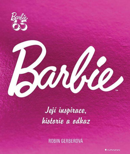 Barbie - Její inspirace, historie, odkaz