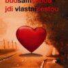 Buď sám sebou, jdi vlastní cestou - Image 2