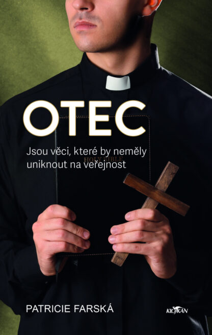 Otec Jsou věci, které by neměly uniknout na veřejnost