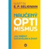 Naučený optimismus - Jak změnit své myšlení a život - Image 2