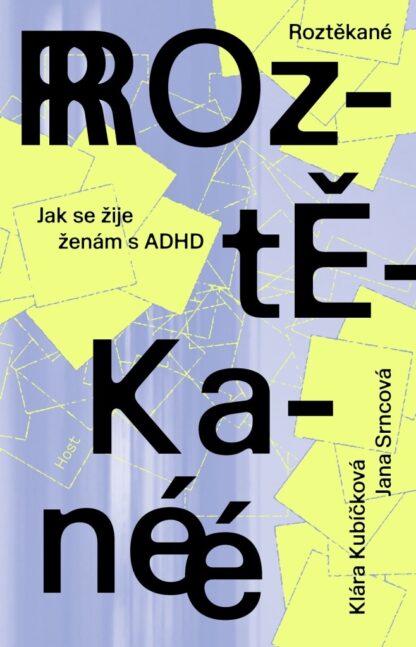 Roztěkané - Jak se žije ženám s ADHD