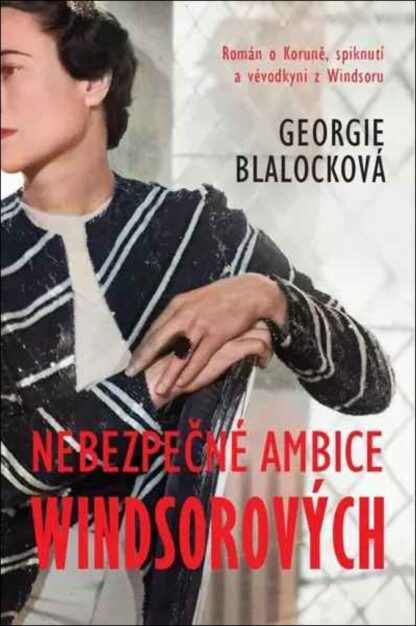 Nebezpečné ambice Windsorových