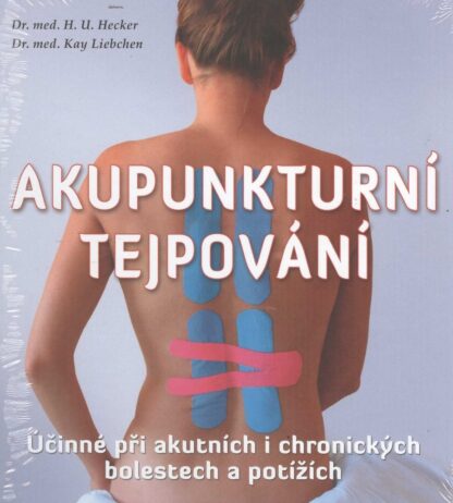 Akupunkturní tejpování - Účinné při akutních i chronických bolestech a potížích