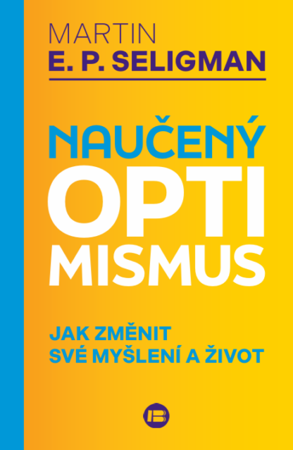 Naučený optimismus - Jak změnit své myšlení a život
