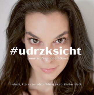 #udrzksicht - Metoda, která vám udrží obličej na správném místě