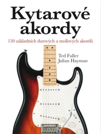 Kytarové akordy - 150 základních durových a mollových akordů