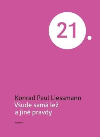 Všude samá lež a jiné pravdy