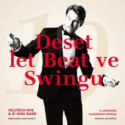 Vojtěch Dyk a B-Side Band - Deset let Beat ve Swingu - LP
