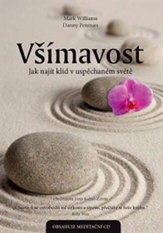 Všímavost – Jak najít klid v uspěchaném světě (včetně audionahrávky)