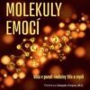 Molekuly emocí - Věda v pozadí medicíny těla a mysli - Image 2