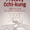 Prstový čchi-kung - Cvičení pro ruce jako rychlá a snadná pomoc - Image 2