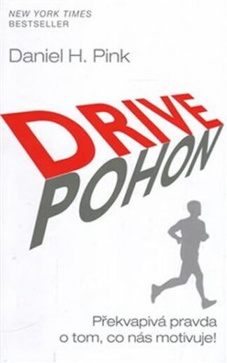 Pohon / Drive - Překvapivá pravda o tom, co nás motivuje!