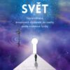 Indigový svět - Transformace kreativních myšlenek do reality podle kvantové fyziky - Image 2