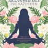 Jógová meditace pro každý den – Ztište mysl a nalezněte vnitřní mír pomocí transformativní síly krijájógy - Image 2