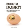 Bude to dobrý! Změň svůj úhel pohledu a změníš svůj svět - Image 2