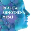 Realita zhmotněná myslí – Ohromující poznatky o tom, jak náš mozek vytváří hmotnou realitu - Image 2