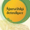 Ájurvédská detoxikace – Jak pročistit a ozdravit své tělo a dosáhnout rovnováhy - Image 2