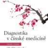 Diagnostika v čínské medicíně – Obsáhlý průvodce - Image 2
