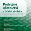 Podvojné účetnictví a účetní závěrka – Průvodce podvojným účetnictvím k 1. 1. 2023 - Image 2