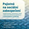 Pojistné na sociální zabezpečení zaměstnavatelů, zaměstnanců, OSVČ a dobrovolně důchodově pojištěných s komentářem a příklady 2023 - Image 2