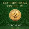 Lucemburská epopej IV - Otec vlasti (1356-1378) - Image 2