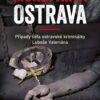 Mordparta Ostrava - Případy šéfa ostravské kriminálky Luboše Valeriána - Image 2