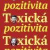 Toxická pozitivita - Image 2