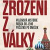 Zrozeni z války - Vojenská historie Ruska od jeho počátku po dnešek - Image 2