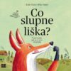 Co slupne liška? - 7 pohádek, jak je znáte i neznáte - Image 2