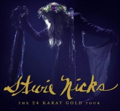 Stevie Nicks - Live In Concert: The 24 Karat Gold Tour - 2 CD+DVD