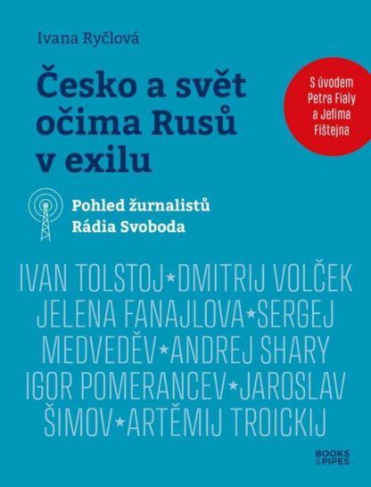 Česko a svět očima Rusů v exilu - Pohled žurnalistů Rádia Svoboda