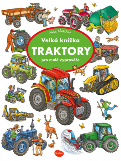 Velká knížka TRAKTORY pro malé vypravěče