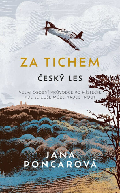 Za tichem - Český lesJana Poncarová