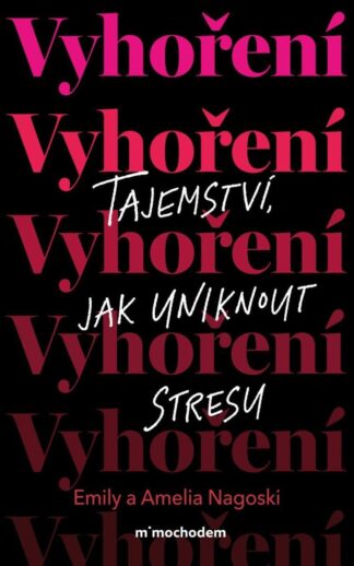 Vyhoření: Tajemství, jak uniknout stresu